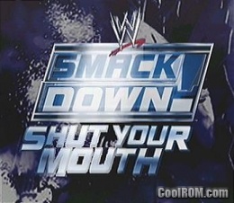 WWE SmackDown! - Shut Your Mouth ROM (ISO) Download for Sony